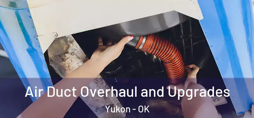  Air Duct Overhaul and Upgrades Yukon - OK